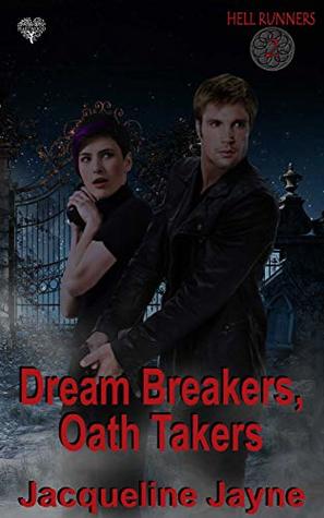 Dream Breakers, Oath Takers (Hell Runners Book 2)