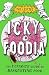 Ickyfoodia: The Ultimate Gu...