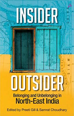 Insider Outsider: Belonging and Unbelonging in North-East India (Paperback)