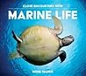 Close Encounters with Marine Life Close Encounters with Marine Life