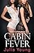 Cabin Fever: First Time FF ...