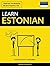 Learn Estonian - Quick / Easy / Efficient: 2000 Key Vocabularies