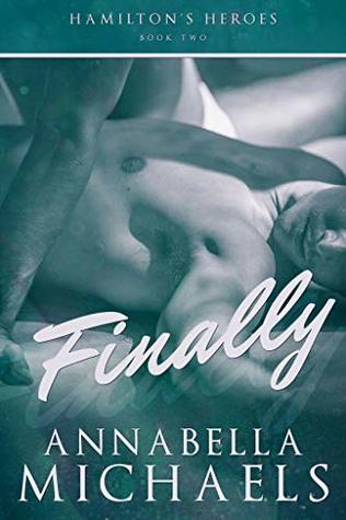 Finally (Hamilton's Heroes, #2)