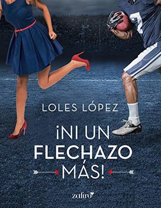 Ni un flechazo más (Kindle Edition)