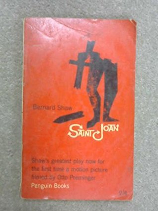 Saint Joan: A Chronicle Play in Six Scenes and an Epilogue