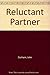 Reluctant Partner