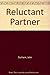 Reluctant Partner