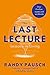 The Last Lecture: Lessons in Living