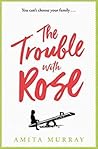 The Trouble with Rose