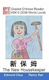 Graded Chinese Reader: HSK 6 (5000 Words Level): The New Housekeeper