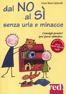 dal NO al Sì senza urla e minacce (Paperback)