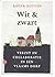 Wit & Zwart.  Verzet en collaboratie in een Vlaams dorp by Roger Rutten