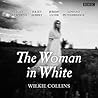 The Woman in White: BBC Radio 4 full-cast dramatisation