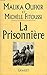 La prisonniere by Malika;Fitoussi, Michele Ou...
