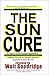 The Sun Cure: A Fast & Grow Young Supplement