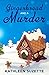 Gingerbread and a Murder (R...