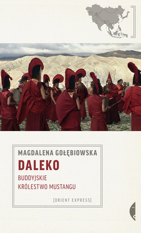 Daleko. Buddyjskie Królestwo Mustangu (Paperback)