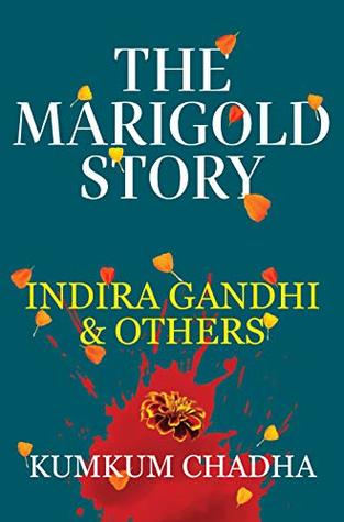 The Marigold Story: Indira Gandhi & Others (Kindle Edition)