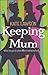 Keeping Mum