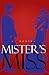 Mister's Miss by C. Robins Mister's Miss by C. Robins