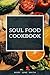Soul Food: Cookbook