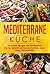 Mediterrane Küche by Cooking Club