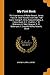My First Book: The Experiences of Walter Besant, James Payn, W. Clark Russell, Grant Allen, Hall Caine, George R. Sims, Rudyard Kipling, A. Conan ... I. Zangwill, Morley Roberts, David
