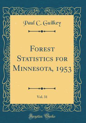 Forest Statistics for Minnesota, 1953, Vol. 31 (Classic Reprint)