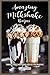 Amazing Milkshake Recipes: ...