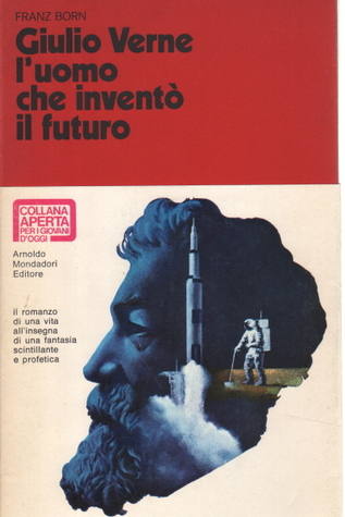 Giulio Verne L'uomo che inventò il futuro