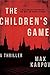 The Children's Game: A Thri...
