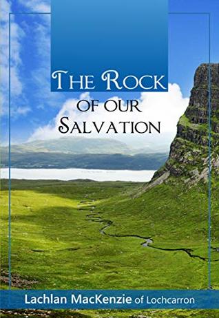 The Rock of Our Salvation