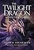 The Twilight Dragon & Other Tales of Annwn
