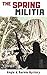 The Spring Militia (Angie &...