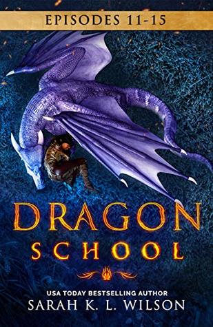 Dragon School: Episodes 11-15 (Kindle Edition)