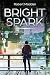 Bright Spark - An Urban Superhero Story by Robert Madden