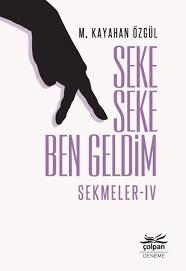 Seke Seke Ben Geldim: Sekmeler 4