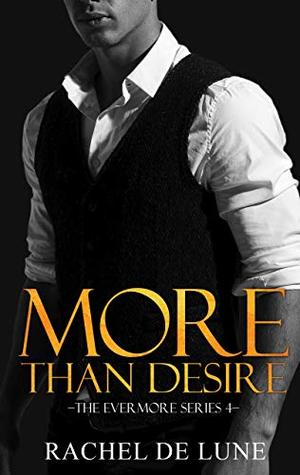 More Than Desire (Evermore, #4)
