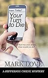 Your Turn to Die (A Jefferson Chene Mystery Book 2)
