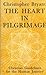 Heart in Pilgrimage: Christian Guidelines for the Human Journey