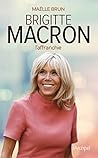 Brigitte Macron l affranchie