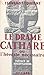 Le drame cathare by Fernand Lequenne