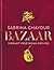 Bazaar by Sabrina Ghayour