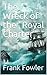 The Wreck of the "Royal Charter" / Compiled from Authentic So... by Frank Fowler