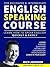 English Speaking Course for Beginners & Intermediate: Learn How to Speak English Quickly and Easily