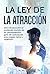 LA LEY DE LA ATRACCIÓN  by Lia Murillo
