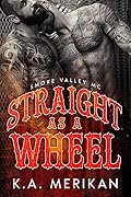 Straight as a Wheel: Smoke Valley MC