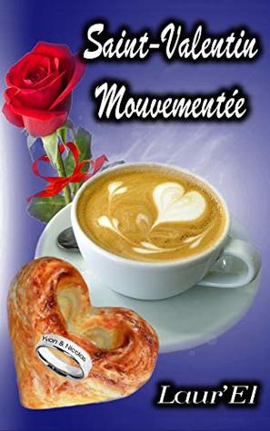 Saint-Valentin Mouvementée (French Edition)