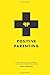 Positive Parenting: Tools a...