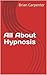 All About Hypnosis
